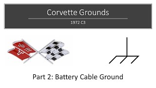 C3 Corvette Grounds Part 2 Battery Ground [upl. by Lehar]