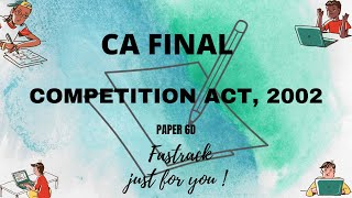 CA FINALCOMPETITION ACT2002 Paper 6DNew Study Material [upl. by Boony]