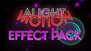 The Best EFFECT PACK on Alight Motion QR  XML [upl. by Kcerred371]