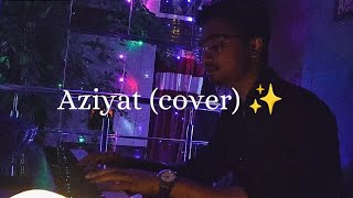 Aziyat Cover PRATSOFFICIAL 🤍 [upl. by Saravat968]