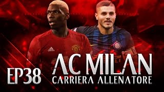 SCUDETTO E FINALE DI CHAMPIONS  CARRIERA ALLENATORE MILAN S2 EP23  FIFA 17 ITA [upl. by Torray]