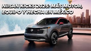 Nissan Kicks 2025 más motor más grande mejor equipo y hecha en México [upl. by Krissy]