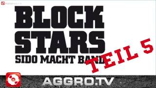 BLOCKSTARS  FOLGE 05  SIDO MACHT BAND OFFICIAL HD VERSION AGGRO TV [upl. by Doloritas]