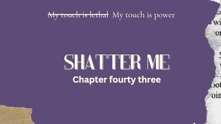 SHATTER ME CHAPTER43TAHEREH MAFI AUDIOBOOKSAUDVILS [upl. by Elrebmik]