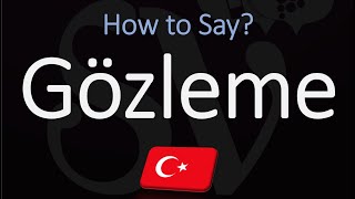 How to Pronounce Gözleme CORRECTLY Turkish Cuisine Dish Pronunciation [upl. by Sainana977]