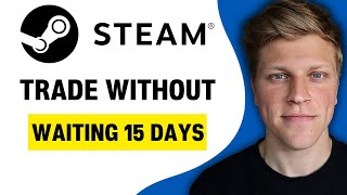 How To Trade In Steam Without Waiting 15 Days 2024 [upl. by Ina813]