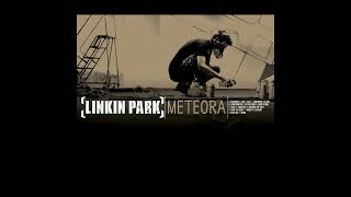 Linkin Park  Meteora Full Album [upl. by Ynelram]