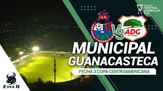 MUNICIPAL VS GUANACASTECA  FECHA 3 COPA CENTROAMERICANA [upl. by Aillemac]