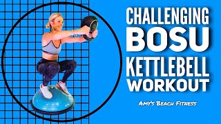 Challenging BOSU Kettlebell Workout at Home  30 Minutes [upl. by Aileve]