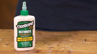 Titebond III Ultimate Wood Glue [upl. by Kruter]