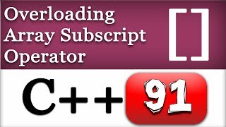 Overloading Special   C Array Subscript Operator  Cpp Video Tutorial [upl. by Naeruat293]