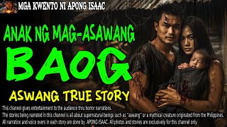 ANAK NG MAGASAWANG BAOG  Kwentong Aswang  True Story [upl. by Yras]