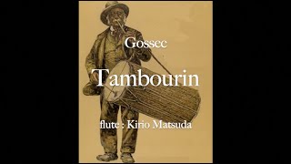 Tambourin Gossec flute  Kirio Matsuda [upl. by Clarke]