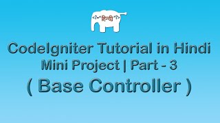 CodeIgniter Project Tutorial in HindiUrdu  Base Controller [upl. by Lirbaj743]