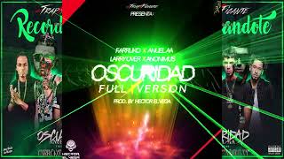 Anuel AA Ft Farruko Anonimus Lary Over  Oscuridad Full Versión [upl. by Trueman]