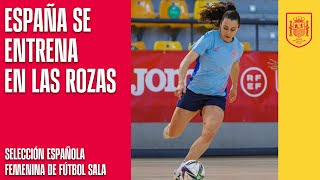 La Selección Española Femenina de Fútbol Sala se entrena en Las Rozas  🔴 SEFUTBOL [upl. by Shiau]