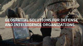 Geospatial Solutions for Defense amp Intelligence Organizations [upl. by Tadich]