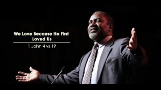 We Love Because He First Loved Us by Pastor Conrad Mbewe from 1 John 4 vs 19 [upl. by Nahor367]