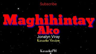 Maghihintay Ako  Jonalyn Viray  KaraokePH  Karaoke Lyrics Version [upl. by Paddy729]