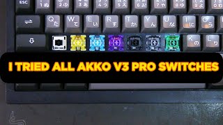 I tried EVERY AKKO V3 PRO switches here is the truth [upl. by Alegnatal74]