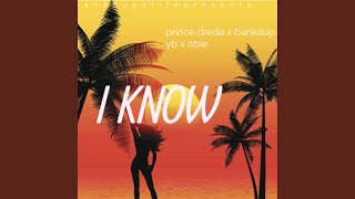 I Know feat GNP Obie amp Bankdup YB [upl. by Nnylesor467]