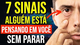 7 SINAIS QUE UMA PESSOA NÃO PARA DE PENSAR EM VOCÊ [upl. by Dixil]