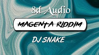 Magenta Riddim  8D Audio  DJ Snake  Wild Rex [upl. by Caldeira]