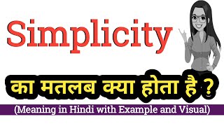 Simplicity meaning in Hindi  Simplicity ka matalab kya hota hai  simplicity का हिंदी अर्थ [upl. by Batholomew]