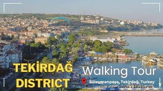 Tekirdağ District I Süleymanpaşa Tekirdağ Turkey I Walking Tour I 4K60fps [upl. by Eioj]