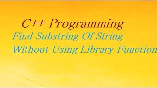 C Program to Find Substring in String [upl. by Roxanne]