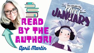 Meet January By April Martin  Winter New Year Book Read Aloud for kids  Read by the author [upl. by Bianchi569]