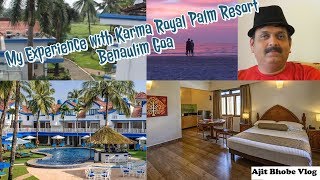 My Experience with Karma Royal Palm Benaulim Goa [upl. by Mcnalley813]