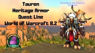 Tauren Heritage Armor Quest Line  World of Warcraft 82 [upl. by Pufahl619]