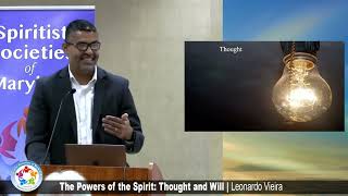 The Powers of the Spirit Thought and Will  Leonardo Vieira [upl. by Nylodnarb]