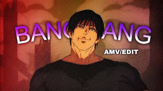 Toji  BANG BANG AMVEDIT [upl. by Allerbag]