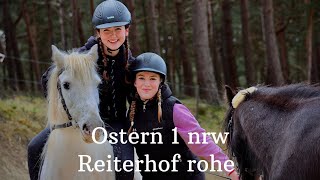 Ostern 1 NRW Reiterhof Rohe 🏠 [upl. by Kinson946]