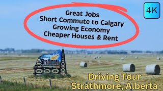 Driving Tour Strathmore Alberta HIDDEN GEM Jobs Growing Economy Cheap Houses for Sale and Rent [upl. by Tabb]