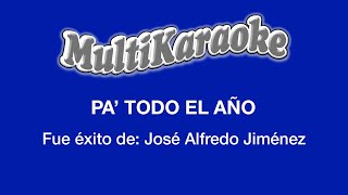 Pa Todo El Año  Multikaraoke  Fue Éxito de José Alfredo Jiménez [upl. by Zaccaria]