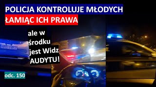 Policjanci kpią i łamią prawa młodzieży podczas kontroli Będą konsekwencje 150 [upl. by Winter]