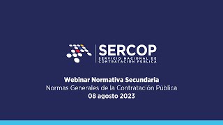 Webinar Normativa Secundaria Normas Generales de la Contratación Pública [upl. by Socrates]