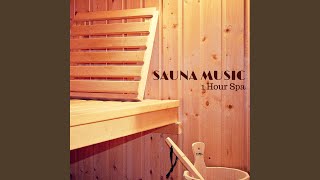 Spa Music for Sauna 1 Hour Relaxing Spa Music [upl. by Ahsiliw924]