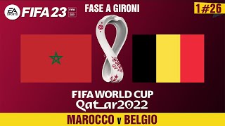 FIFA 23  FIFA WORLD CUP QATAR 2022  Gruppo F  MAROCCO v BELGIO [upl. by Hourigan]