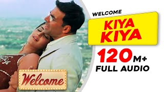 Kiya Kiya  Full Audio  Welcome Movie  Akshay Kumar Katrina Kaif Nana Patekar Anil Kapoor [upl. by Koval78]