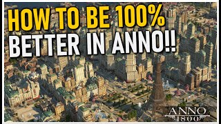 BE 100 BETTER IN ANNO WITH THESE TIPS  Anno 1800 [upl. by Eruza22]