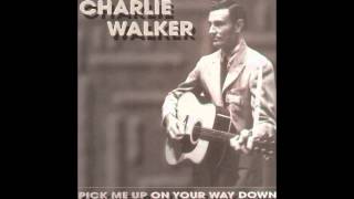 Charlie Walker  Pick Me Up On Your Way Down [upl. by Airogerg195]