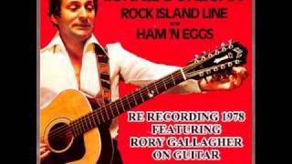 LONNIE DONEGAN  ROCK ISLAND LINE RE RECORDED 1978 [upl. by Nerw673]