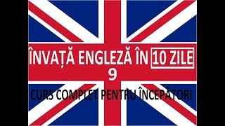 Invata engleza in 10 ZILE  Curs complet pentru incepatori  LECTIA 9 [upl. by Moersch]