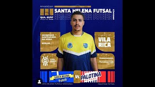 SANTA HELENAUNIGUAÇU X PALOTINA FUTSAL  COPA UNIÃO 2024 [upl. by Pacorro]