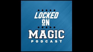 Orlando Magic Basketball Chat with Orlando Magic DailyLocked On Magic Podcast Phil Rossman Reich [upl. by Walkling83]