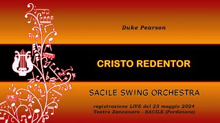 SACILE SWING ORCHESTRA con Willy MAZZER  CRISTO REDENTOR Duke Pearson [upl. by Aihgn685]